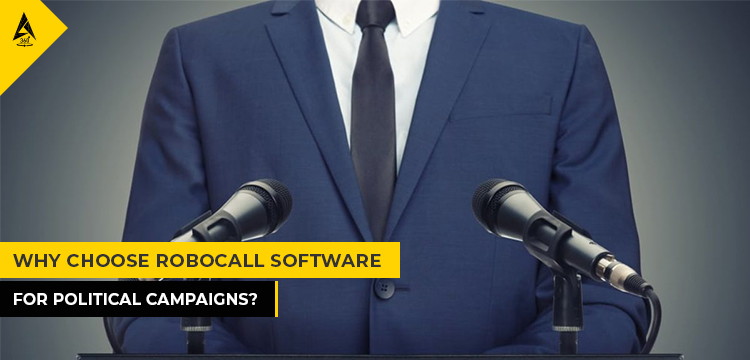Why Choose Robocall Software For Political Campaigns